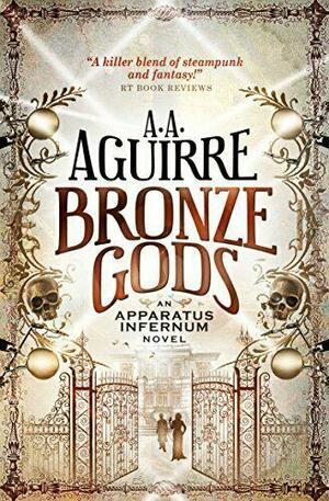 Bronze Gods by A. A. Aguirre