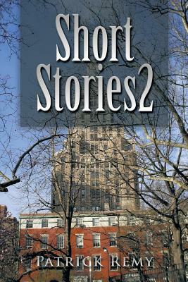 Short Stories 2 by Patrick Remy