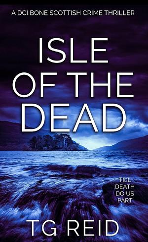 Isle of the Dead by T.G. Reid