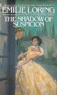 The Shadow of Suspicion by Emilie Loring