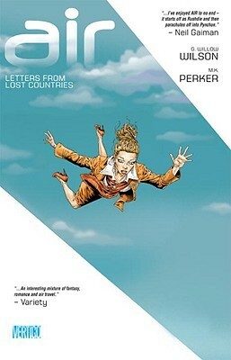 Air, Volume 1: Letters from Lost Countries by M.K. Perker, G. Willow Wilson