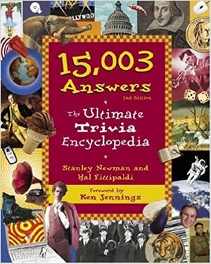 15,003 Answers: The Ultimate Trivia Encyclopedia by Stanley Newman, Hal Fittipaldi