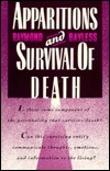 Apparitions and Survival of Death by Raymond Bayless