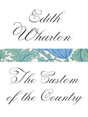 The Custom of the Country by Linda Wagner-Martin, Edith Wharton