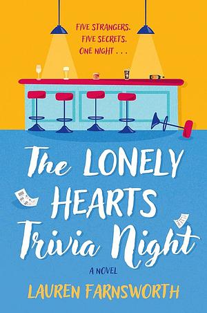 The Lonely Hearts Trivia Night: A Novel by Lauren Farnsworth