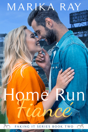 Home Run Fiancé by Marika Ray