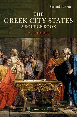 The Greek City States: A Source Book by P. J. Professor Rhodes