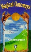 Magical Gateways (Llewellyn's New Age Series) by Alan Richardson