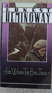 For Whom the Bell Tolls by Ernest Hemingway