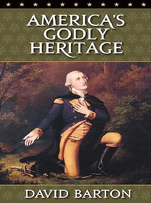 America's Godly Heritage by David Barton