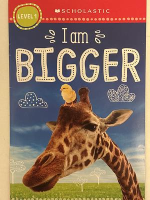 I am bigger  by Rosie Greening