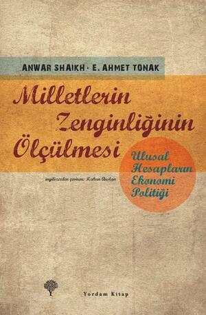 Milletlerin Zenginliğinin Ölçülmesi by E. Ahmet Tonak, Anwar Shaikh