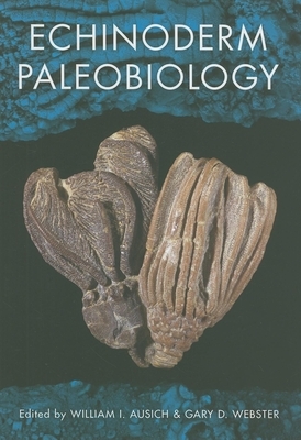 Echinoderm Paleobiology by 