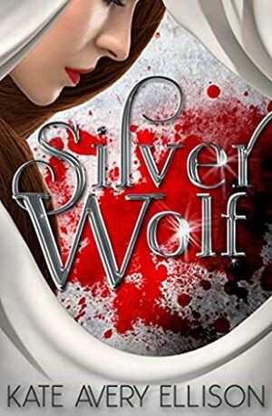 Silver Wolf by Kate Avery Ellison