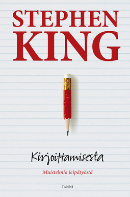 Kirjoittamisesta: Muistelma leipätyöstä by Stephen King