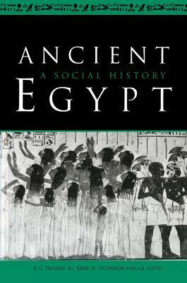 Ancient Egypt: A Social History by Alan B. Lloyd, Barry J. Kemp, David O'Connor, Bruce G. Trigger