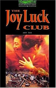 The Joy Luck Club (Oxford Bookworms Library: Stage 6 Reader) by Clare West, Amy Tan