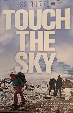 Touch the sky by Tess Burrows