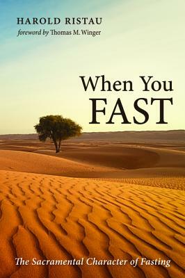 When You Fast by Harold Ristau