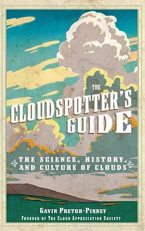 The Cloudspotter's Guide by Gavin Pretor-Pinney