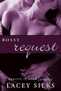 Bossy Request by Lacey Silks