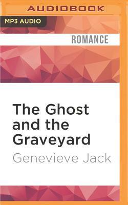 The Ghost and the Graveyard by Genevieve Jack