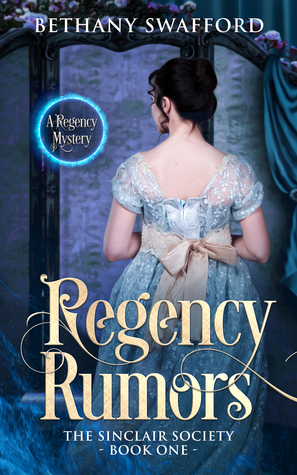 Regency Rumors by Bethany Swafford