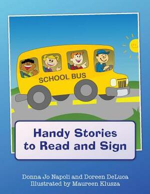 Handy Stories to Read and Sign by Doreen DeLuca, Donna Jo Napoli