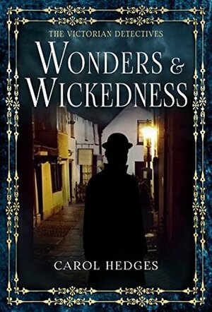 Wonders & Wickedness by Carol Hedges