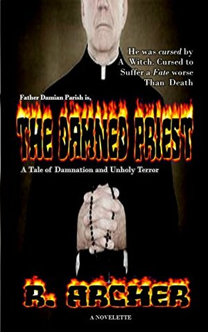 Father Doom: The Damned Priest: Brain Food by R. Archer