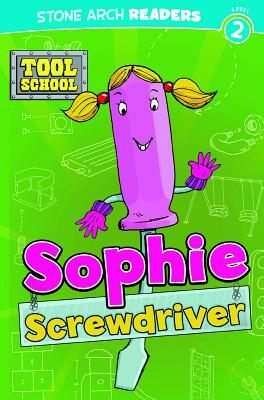 Sophie Screwdriver by Adria F. Klein