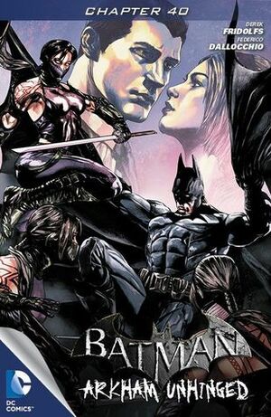 Batman: Arkham Unhinged #40 by Derek Fridolfs, Federico Dallocchio