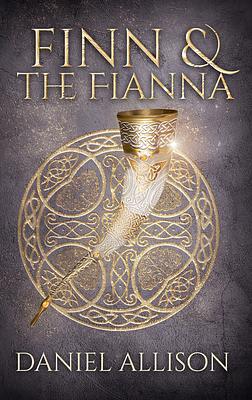 Finn & the Fianna by Daniel Allison