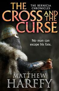 The Cross and the Curse by Matthew Harffy