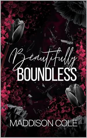 Beautifully Boundless by Maddison Cole