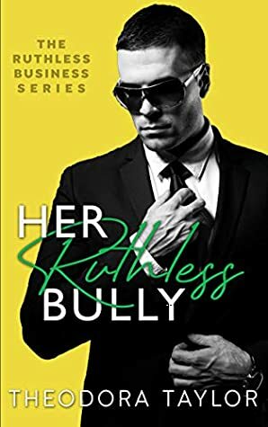 Her Ruthless Bully: 50 Loving States, Alabama by Theodora Taylor