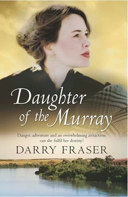 Daughter of the Murray by Darry Fraser