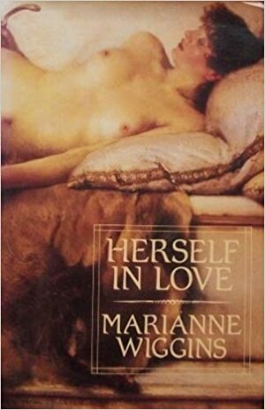 Herself in Love and Other Stories by Marianne Wiggins
