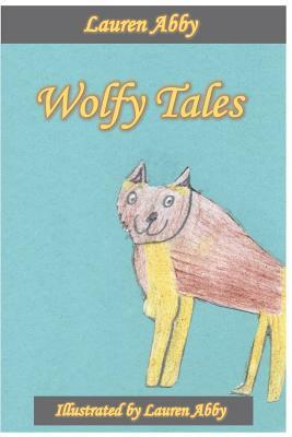 Wolfy Tales by Lauren Abby