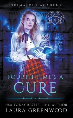 Fourth Time's A Cure by Laura Greenwood