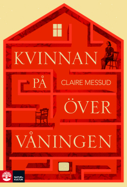 Kvinnan på övervåningen by Eva Johansson, Claire Messud