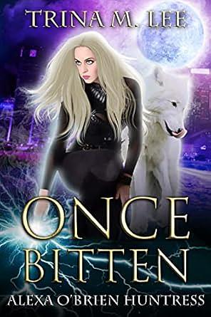 Once Bitten by Trina M. Lee