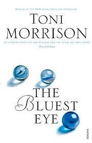 The Bluest Eye  by Toni Morrison