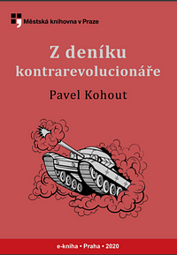 Z deníku kontrarevolucionáře by Pavel Kohout