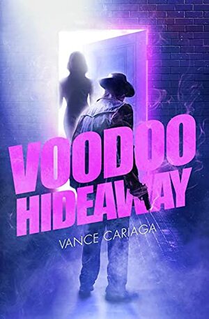 Voodoo Hideaway by Vance Cariaga, Vance Cariaga