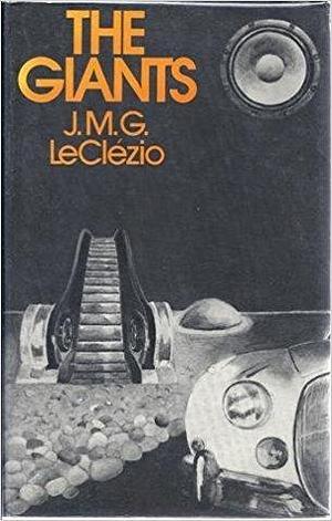 The giants by J.M.G. LeClezio, Simon Watson Taylor