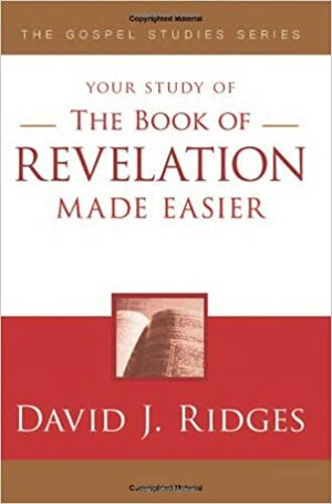 The Book of Revelation Made Easier by David Ridges