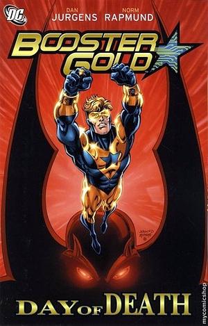 Booster Gold, Vol. 4: Day of Death by Pat Olliffe, Norm Rapmund, Keith Giffen, Dan Jurgens