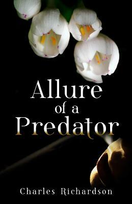 The Allure of a Predator by Charles Richardson