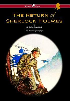 Return of Sherlock Holmes (Wisehouse Classics Edition - With Original Illustrations by Sidney Paget) by Arthur Conan Doyle